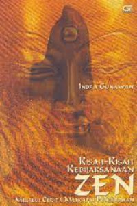 Image of Kisah-Kisah Kebijaksanaan ZEN: Melalui Cerita Mencapai Pencerahan